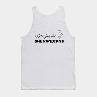 here for the Shenanigans Tank Top
